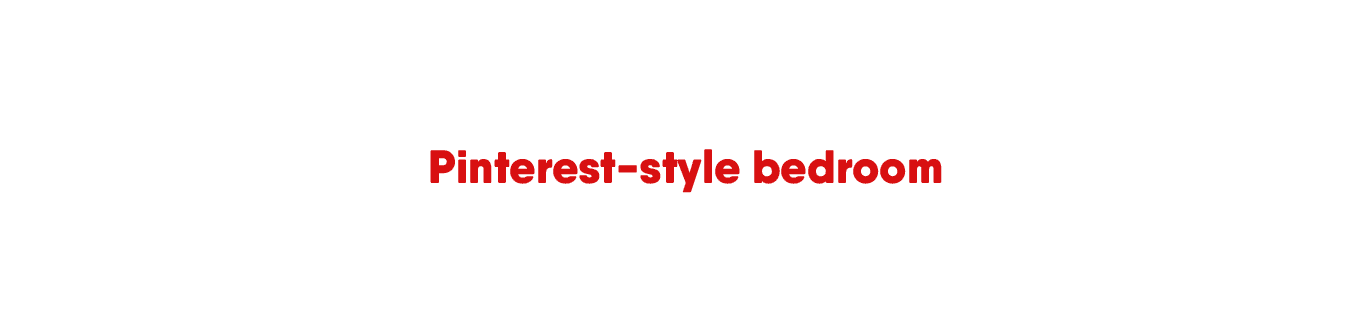 5 Ways To Get That Pinterest-style Bedroom Without Hiring An Overpriced Stylist